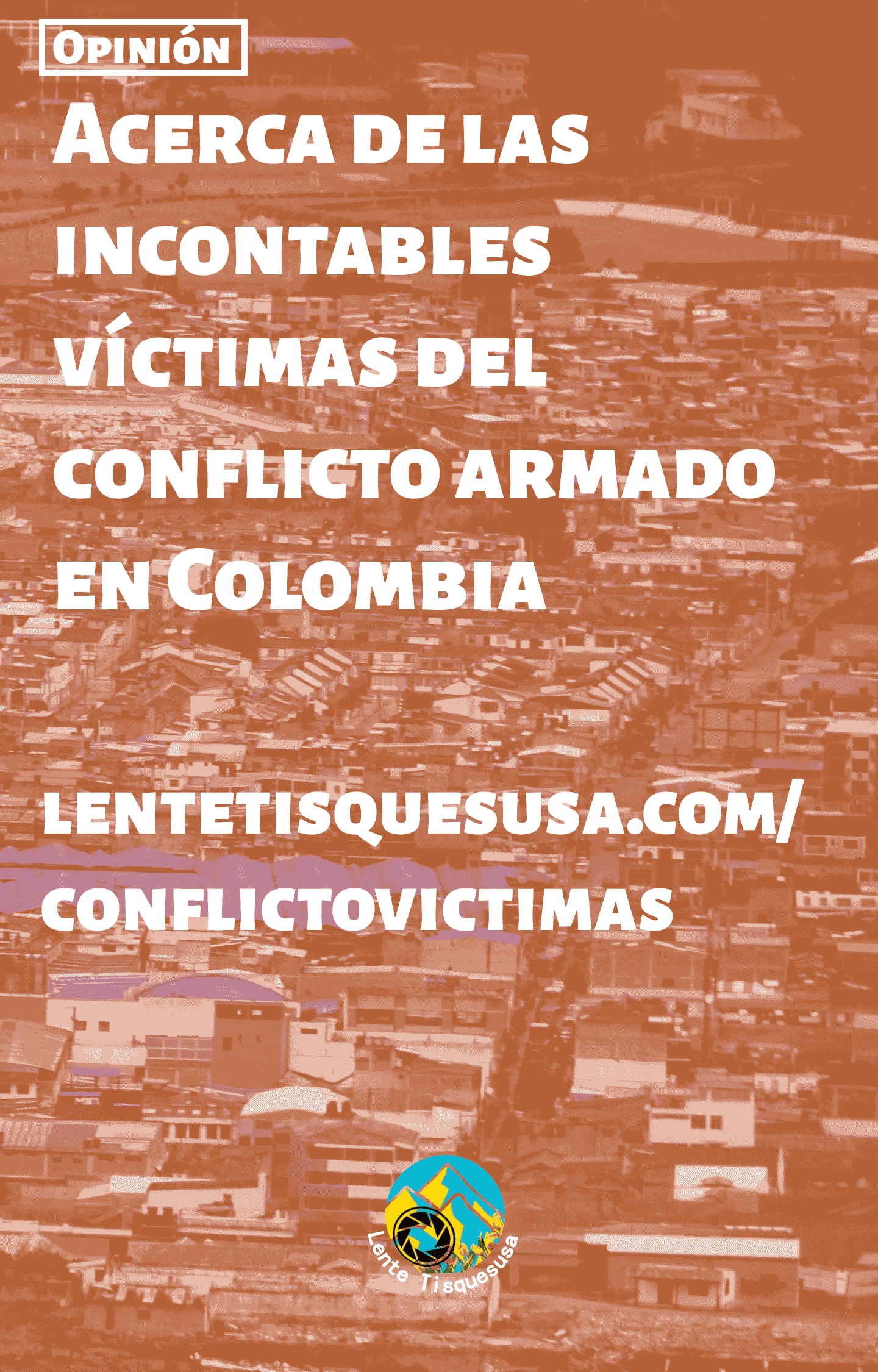 Acerca de las incontables víctimas del conflicto armado en Colombia Acerca de las incontables víctimas del conflicto armado en Colombia