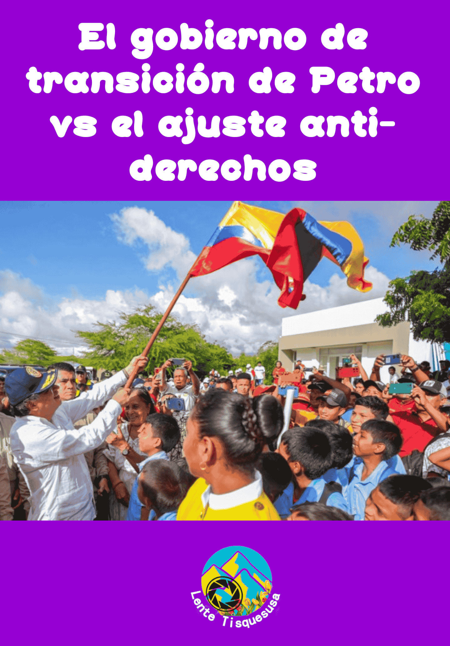 El gobierno de transición de Petro vs el ajuste anti-derechos El gobierno de transición de Petro vs el ajuste anti-derechos
